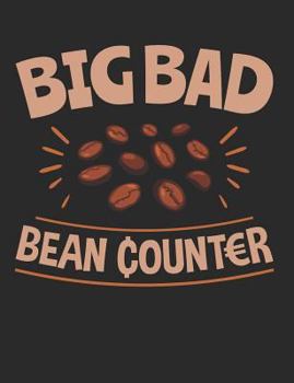 Paperback Big Bad Bean Counter: Accountant Notebook, Blank Paperback Accounting Book For Writing Notes, CPA Gifts, 150 Pages, college ruled Book