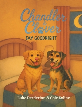 Paperback Chandler & Clover Say Goodnight Book