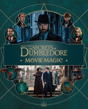 Hardcover Fantastic Beasts: The Secrets of Dumbledore: Movie Magic Book