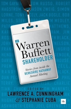 Paperback The Warren Buffett Shareholder: Stories from Inside the Berkshire Hathaway Annual Meeting Book