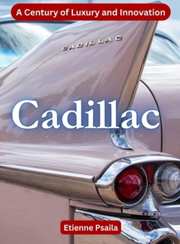 Hardcover Cadillac - A Century Of Luxury And Innovation Book