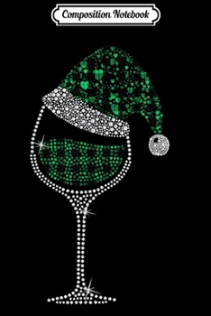 Composition Notebook: Glass of Wine Santa Hat Christmas Pajama Green Buffalo Plaid  Journal/Notebook Blank Lined Ruled 6x9 100 Pages