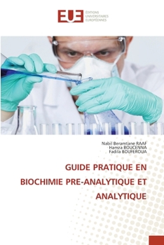 GUIDE PRATIQUE EN BIOCHIMIE PRE-ANALYTIQUE ET ANALYTIQUE (French Edition)