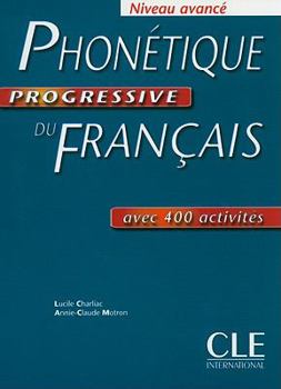 Paperback Phonetique Progressive Du Francais: Niveau Avance [French] Book