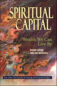 Hardcover Spiritual Capital: Wealth We Can Live by Book