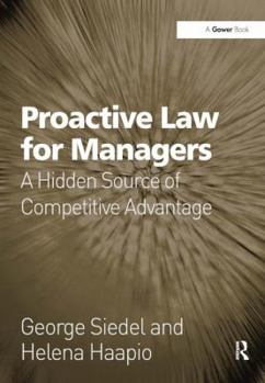 Hardcover Proactive Law for Managers: A Hidden Source of Competitive Advantage Book