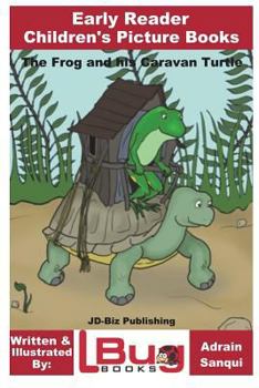 Paperback The Frog and his Caravan Turtle - Early Reader - Children's Picture Books Book