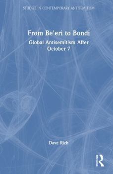 Hardcover From Be'eri to Bondi: Global Antisemitism After October 7 Book