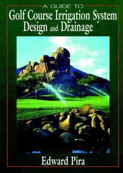 Hardcover A Guide to Golf Course Irrigation System Design and Drainage Book
