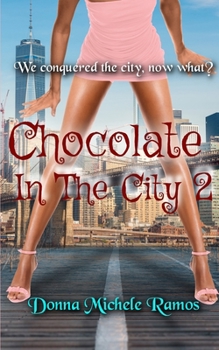 Paperback Chocolate in the City 2: We conquered the City, now what? Book