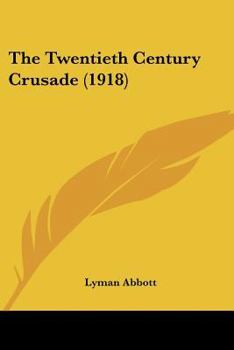 Paperback The Twentieth Century Crusade (1918) Book