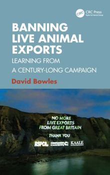 Banning Live Animal Exports: Learning from a Century-Long Campaign