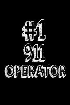 Paperback #1 911 Operator: Best 911 Dispatcher Ever Appreciation Gift Notebook Book