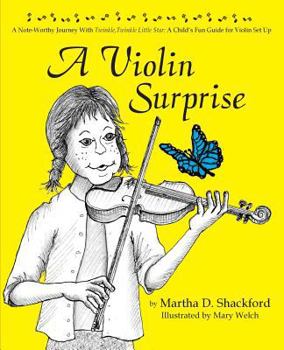 Paperback A Violin Surprise, a Note-Worthy Journey with Twinkle, Twinkle Little Star: A Child's Fun Guide for Violin Set Up Book