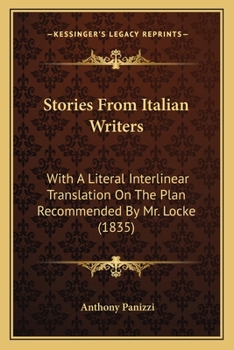 Paperback Stories From Italian Writers: With A Literal Interlinear Translation On The Plan Recommended By Mr. Locke (1835) Book