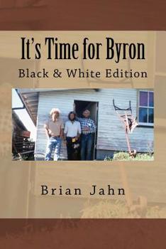 Paperback It's Time for Byron: Black & White Edition Book