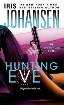 Mass Market Paperback Hunting Eve: An Eve Duncan Novel Book