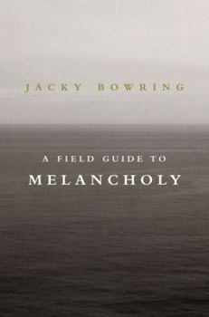 Hardcover A Field Guide to Melancholy Book