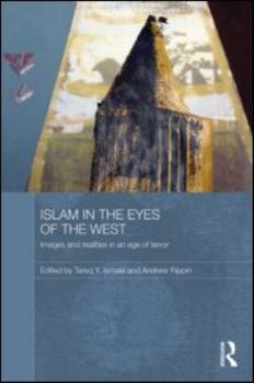 Hardcover Islam in the Eyes of the West: Images and Realities in an Age of Terror Book