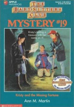 Kristy and the Missing Fortune (Baby-Sitters Club Mystery, #19) - Book #19 of the Baby-Sitters Club Mysteries