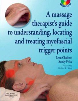 Paperback A Massage Therapist's Guide to Understanding, Locating and Treating Myofascial Trigger Points Book