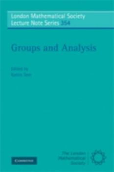 Groups and Analysis - Book #354 of the London Mathematical Society Lecture Note
