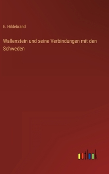 Hardcover Wallenstein und seine Verbindungen mit den Schweden [German] Book