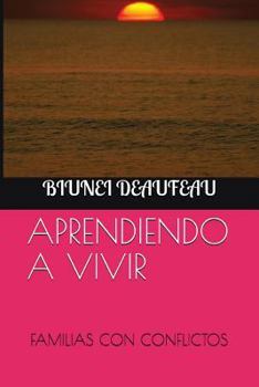 Paperback Aprendiendo a Vivir: Familias Con Conflictos [Spanish] Book