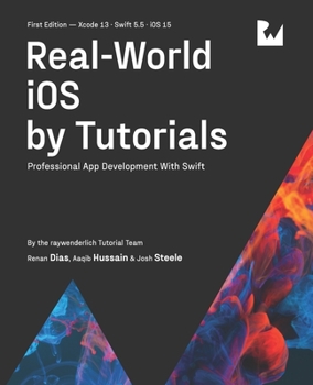 Paperback Real-World iOS by Tutorials (First Edition): Professional App Development With Swift Book