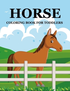 Paperback Horse Coloring Book For Toddlers Book