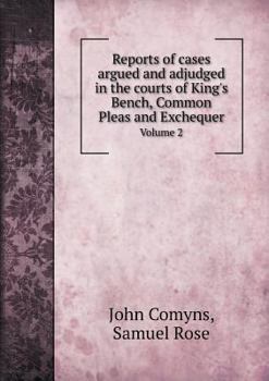 Paperback Reports of cases argued and adjudged in the courts of King's Bench, Common Pleas and Exchequer Volume 2 Book