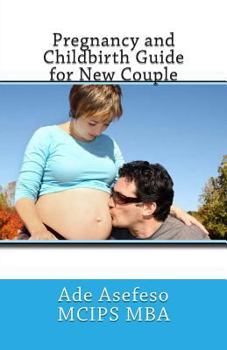 Paperback Pregnancy and Childbirth Guide for New Couple Book