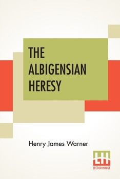 Paperback The Albigensian Heresy Book