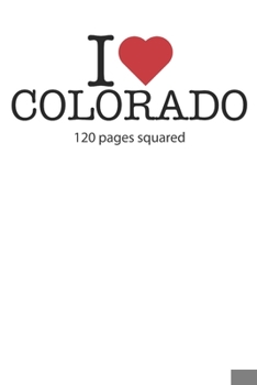 Paperback I love Colorado: I love Colorado notebook I love Colorado diary I love Colorado book of ideas I love Colorado booklet I love Colorado r Book