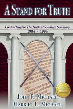 Paperback A Stand for Truth: Contending for the Faith at Southern Seminary 1984-1994 Book