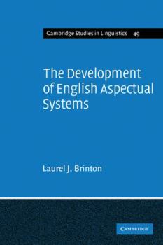 Paperback The Development of English Aspectual Systems: Aspectualizers and Post-Verbal Particles Book