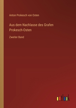 Paperback Aus dem Nachlasse des Grafen Prokesch-Osten: Zweiter Band [German] Book