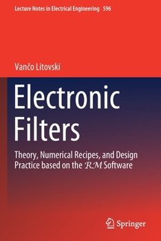 Paperback Electronic Filters: Theory, Numerical Recipes, and Design Practice Based on the Rm Software Book