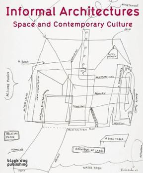 Hardcover Informal Architecture: Space and Contemporary Culture Book