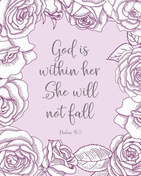 Christian Planner: God is Within Her She Will Not Fall, Psalms 46:5: Weekly and Monthly Planner, Calendar Agenda with Grid Overview, To Do List & ... Spreads (2020 Planner, January - December)