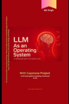 LLM : As an Operating System