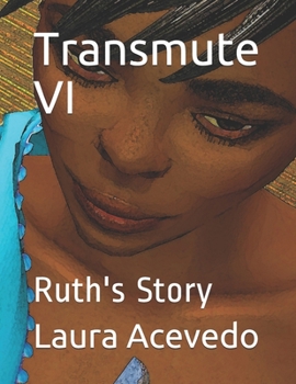 Paperback Transmute VI: Ruth's Story Book