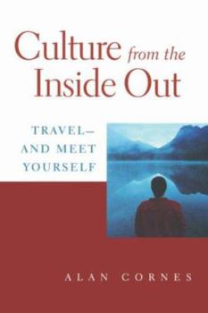 Paperback Culture from the Inside Out: Travel--And Meet Yourself Book