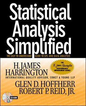 Paperback Statistical Analysis Simplified: The Easy-To-Understand Guide to Spc and Data Analysis [With CDROM] Book