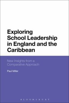 Paperback Exploring School Leadership in England and the Caribbean: New Insights from a Comparative Approach Book