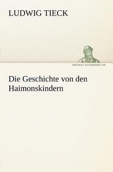 Paperback Die Geschichte Von Den Haimonskindern [German] Book