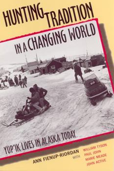 Paperback Hunting Tradition in a Changing World: Yup'ik Lives in Alaska Today Book