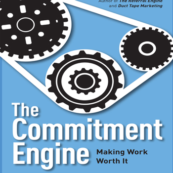 Audio CD The Commitment Engine: Making Work Worth It Book