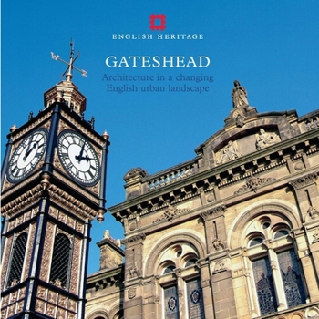 Paperback Gateshead: Architecture in a Changing English Urban Landscape Book