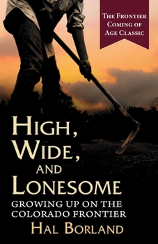 Paperback High, Wide and Lonesome: Growing Up on the Colorado Frontier Book
